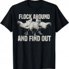 Funny Aggro Chickens - Vintage Flock Around And Find Out T-Shirt