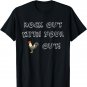 Rock Out Your Cock Out Rooster Chicken Funny Graphic T-Shirt