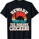 Funny Cassowary Beware Mohawk Chickens Cassowary Lover T-Shirt