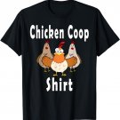 Chicken Coop Shirt Funny Crazy Chickens T-Shirt