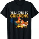 Yes, I Talk To Chickens | Farm Lover Funny Chicken Farmer T-Shirt