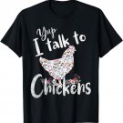 Yup I Talk to Chickens Funny Gifts for Women, Girls and Kids T-Shirt