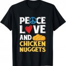 Peace Love And Chicken Nuggets Peace Sign Heart Design T-Shirt