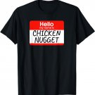 Hello My Name Is Chicken Nugget Lazy Costume Halloween T-Shirt