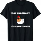 Funny Hot and Ready Chicken Tenders/Tendies with Sunglasses T-Shirt