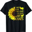 I Just Really Really LOVE Goats Hippie Sunflower Tshirt Gift T-Shirt