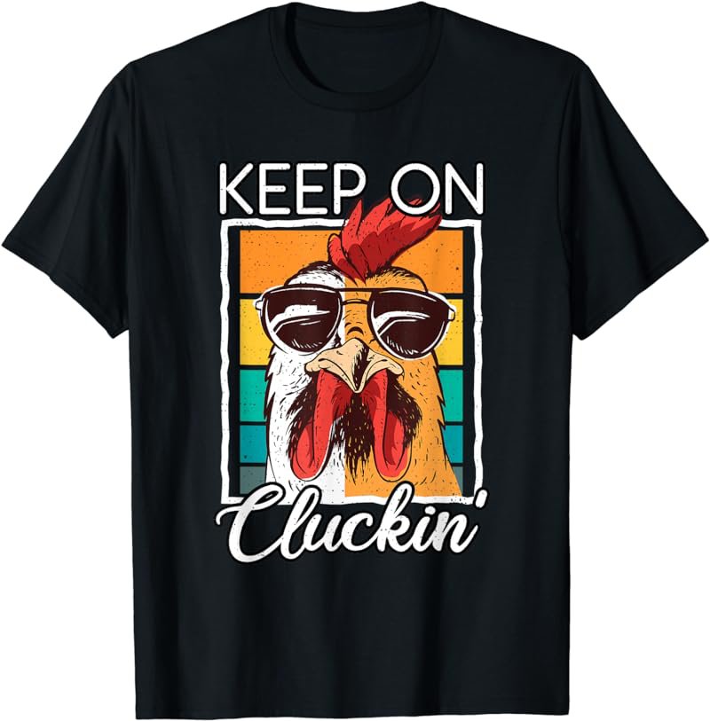 Keep On Clucking Retro vintage Style Chicken T-Shirt