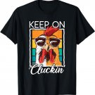 Keep On Clucking Retro vintage Style Chicken T-Shirt