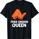 Fried Chicken Queen Funny Chicken Wing T-Shirt