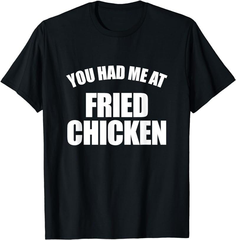 | Funny Fried Chicken T-Shirt