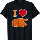 Funny I Love Rotisserie Chicken | Roasted Chicken Lover T-Shirt