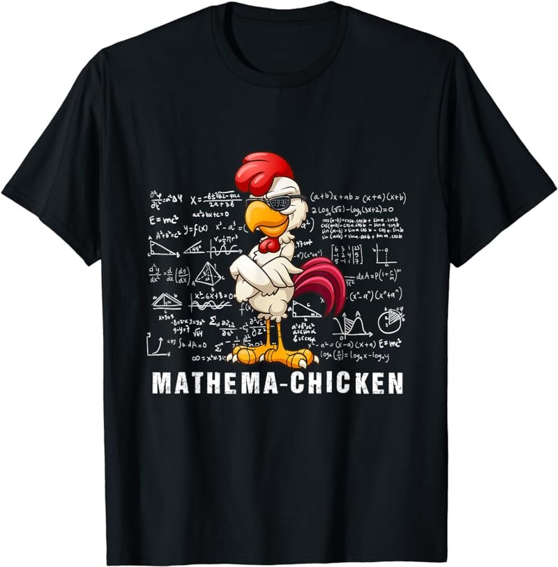 Mathema-chicken Math Lovers Funny Chicken Teacher T-Shirt