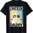 Chicken Daddy farmer farming chickens T-Shirt