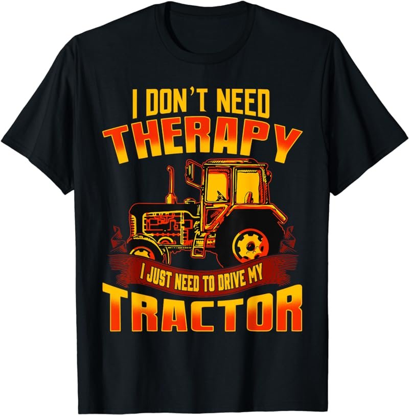 Farmer Tractor Farming Funny Quotes Humor Farm Sayings T-Shirt