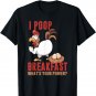 I Poop Breakfast What's Your Super Power, Funny Chicken T-Shirt