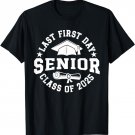 My Last First Day Senior Back to School Class Of 2025 T-Shirt