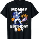 Mommy Of The Birthday Boy Astronaut Space Planet B-day Mom T-Shirt