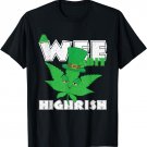 Funny Cloverleaf Weeds Wee Bit Highrish St Patricks Day T-Shirt