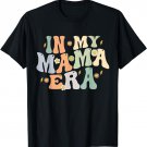 In My Mama Era Groovy Retro T-Shirt