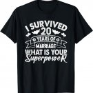 I Survived 20 Years Of Marriage What is Your Superpower T-Shirt