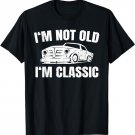 I'm Not Old I'm Classic Funny Mens T-Shirt