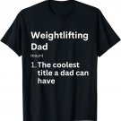 Weightlifting dad father's day weightlifting dad jokes T-Shirt