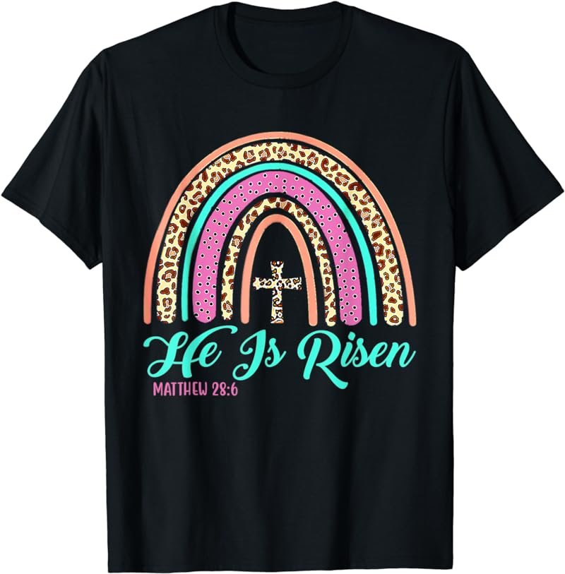 He Is Risen Christian Easter Rainbow Leopard Women Mom Gift T-Shirt