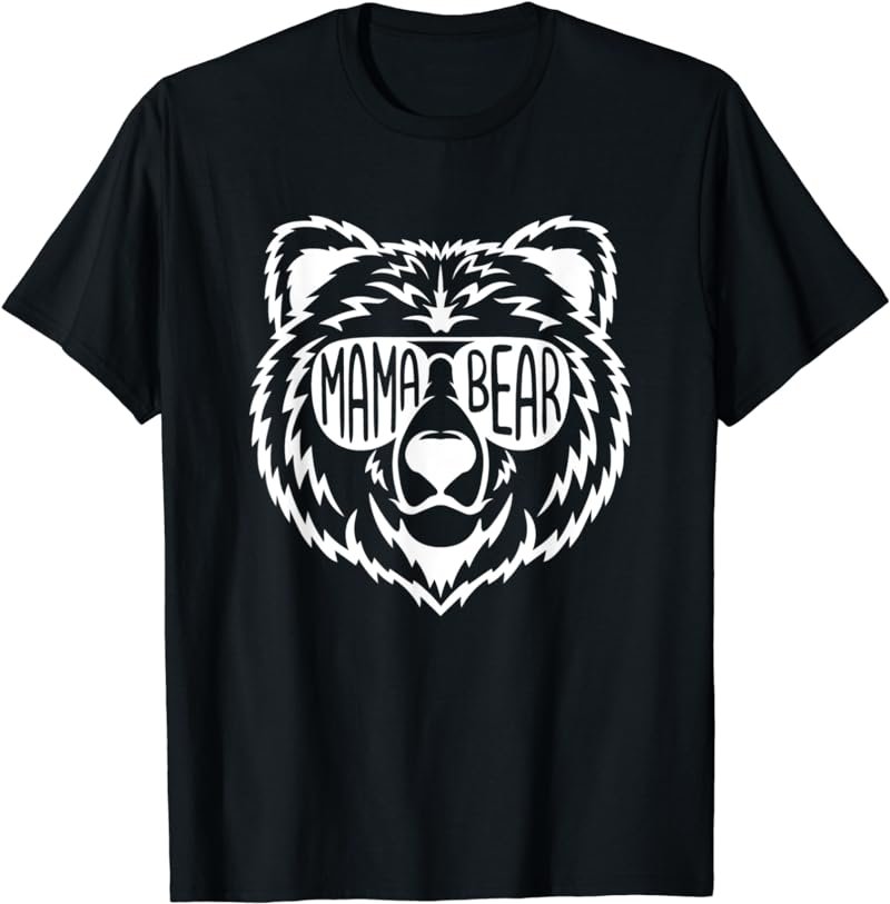 Mama Bear Face Sunglasses Mother Mom Mommy T-Shirt
