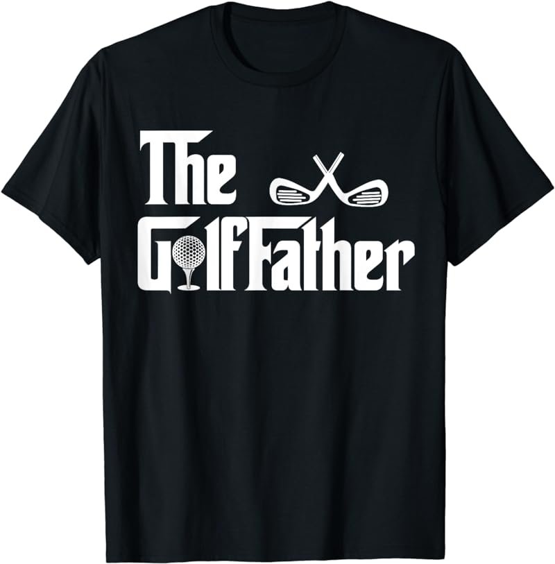 The Golf Father Funny Golfing for Golfer Father's Day T-Shirt