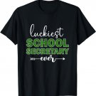 Luckiest School Secretary Ever St Patrick's Day Lucky Irish T-Shirt