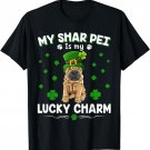 My shar pei Is My Lucky Charm Funny St Patricks Day T-Shirt