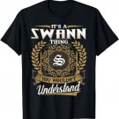 It's A SWANN Thing You Wouldn't Understand Dad Father's Day T-Shirt