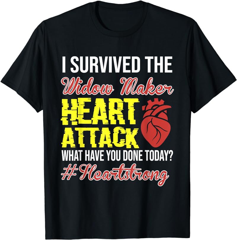 I Survived The Widow Maker Heart Attack T-Shirt