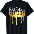 Birthday Queen Its My Birthday Happy Birthday For Women Girl T-Shirt