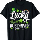 Lucky To Be A School Bus Driver St Patricks Day T-Shirt