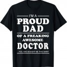 I'm A Proud Dad Of Awesome Doctor T-Shirt Gifts Idea