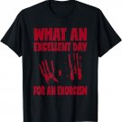 What An Excellent Day For An Exorcism Vintage Scary T-Shirt