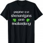 Prone to Shenanigans and Malarkey St Patricks Day T-Shirt