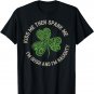 St Patricks Day Shamrock And Irish Quote T-Shirt