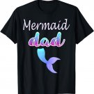 DAD Birthday Party T- Shirt, MERMAID Dad Tee For Father's T-Shirt