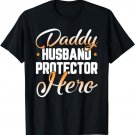 Daddy Husband Protector Hero T-Shirt T-Shirt