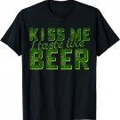 Kiss Me I Taste Like Beer T-Shirt
