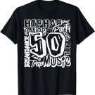 50 Years Old 50th Anniversary Of Hip Hop Graffiti Hip Hop T-Shirt