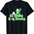 Saint Patrick is My Homeboy T-Shirt