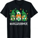 Dog Groomer Pet Grooming Life Gnomes Happy St. Patrick's Day T-Shirt