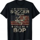 My Favorite Soccer Player Calls Me Bop USA Flag T-Shirt