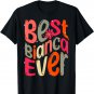 Best Bianca Ever. My Name, Her name is Bianca T-Shirt