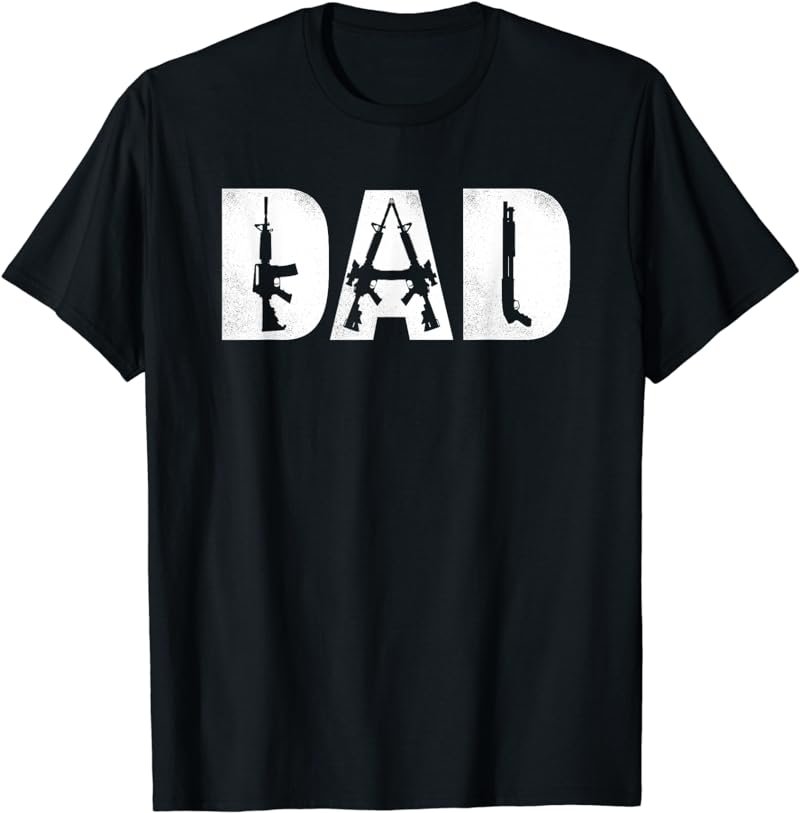 DAD and Guns Collection Vintage Father's Day Gun Lover DAD T-Shirt