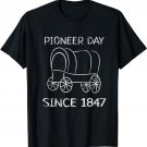 Pioneer Day Since 1847 T-Shirt Mormon Coustume Utah