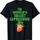 I'm world's tallest leprechun St patricks day shirts